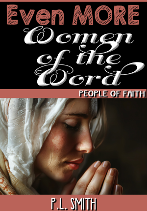 Even More Women of the Word